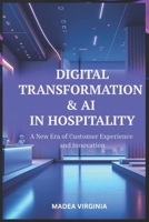 Digital Transformation & AI in Hospitality B0F19BZG5Q Book Cover