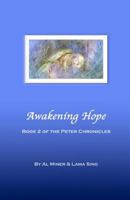 Awakening Hope: Book Two of the Peter Chronicles 0982878605 Book Cover