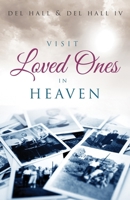 Visit Loved Ones in Heaven 0996216626 Book Cover
