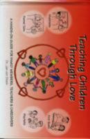 Teaching Children Through Love 0967444896 Book Cover