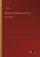 Mémoires d'Un Bourgeois de Paris: Tome Sixième 3368632949 Book Cover