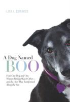 A Dog Named Boo: The Underdog with a Heart of Gold 0373892853 Book Cover