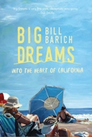 Big Dreams: Into the Heart of California 0679760350 Book Cover