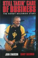 Randy Bachman: Takin' Care of Business 1552781607 Book Cover