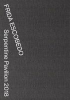 Frida Escobedo: Serpentine Pavilion 2018 3960983980 Book Cover