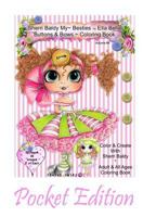 Sherri Baldy My-Besties Ella Bella Buttons and Bows Coloring Book Pocket Edition: Yay! Now My-Besties Ella Bella Buttons and Bows Coloring Book Comes in This Easy to Carry 5.25" X 8" Pocket Edition 0692715266 Book Cover