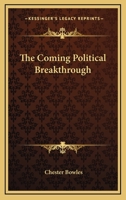 The Coming Political Breakthrough 0548444617 Book Cover