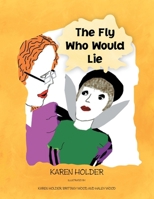 The Fly Who Would Lie 1441573658 Book Cover