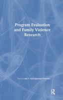 Program Evaluation and Family Violence Research 0789011840 Book Cover