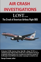 AIR CRASH INVESTIGATIONS: LOST...The Crash of American Airlines Flight 965 1105639266 Book Cover
