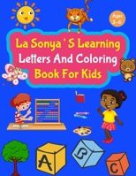La Sonya's Learning Letters and Coloring Book for Kids B0CM3WXPNQ Book Cover