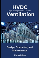 HVDC Ventilation: Design, Operation, and Maintenance B0CVF2S2Z8 Book Cover