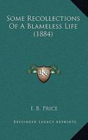 Some Recollections Of A Blameless Life 3337054676 Book Cover