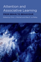 Attention and Associative Learning: From Brain to Behaviour 0199550530 Book Cover