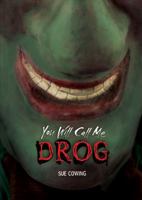 You Will Call Me Drog 076136076X Book Cover