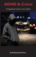 ADHD and Crime 1645043320 Book Cover