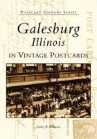 Galesburg, Illinois in Vintage Postcards 0738507628 Book Cover