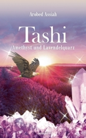 Tashi - Amethyst und Lavendelquarz 3991078465 Book Cover