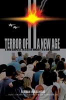 Terror of a New Age: A Vivid Glimpse at the State of Humanity in a New Millennium 0595409970 Book Cover