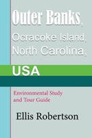 Outer Banks, Ocracoke Island, North Carolina, USA: Environmental Study and Tour Guide B084DG24PR Book Cover