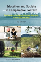 Education and Society in Comparative Context: The Essence of Outdoor-oriented Education in the USA and India 946300372X Book Cover