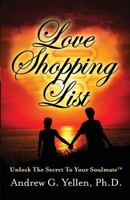 Love Shopping List: Unlock The Secret To Your Soulmate™ 0991536215 Book Cover