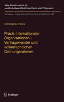 Praxis Internationaler Organisationen - Vertragswandel Und Volkerrechtlicher Ordnungsrahmen 3662496453 Book Cover