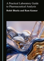 A Practical Laboratory Guide to Pharmaceutical Analysis 1036476227 Book Cover