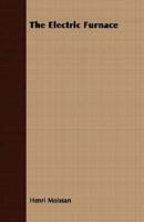 The Electric Furnace 101760763X Book Cover