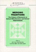 Merging Traditions: The Future of Research on School Effectiveness and School Improvement (School Development Series) 0304336475 Book Cover