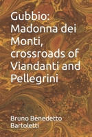 Gubbio: Madonna dei Monti, crossroads of Viandanti and Pellegrini B0CS2KKPT5 Book Cover