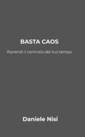 Basta Caos!: Riprendi il controllo del tuo tempo B0H91W9677 Book Cover