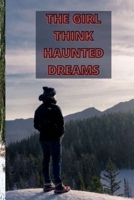 The Girl Think Haunted Dreams B09DMP8B1B Book Cover
