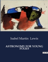 Astronomy for Young Folks B0CVTR6MTD Book Cover