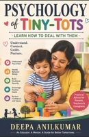 Psychology of Tiny-Tots: Learn How to Deal with Them B0H2FFMCVT Book Cover