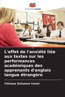 L'effet de l'anxiété liée aux textes sur les performances académiques des apprenants d'anglais langue étrangère (French Edition) 620792830X Book Cover