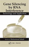 Gene Silencing by RNA Interference: Technology and Application 0849321417 Book Cover