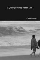 A Journal Away From Life 0557982731 Book Cover