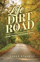 Life On A Dirt Road: Earthy Parables and Encouraging Stories 1691892637 Book Cover