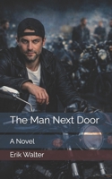 The Man Next Door 1537754297 Book Cover