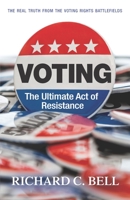 Voting: The Ultimate Act of Resistance 1633853888 Book Cover