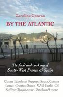 By the Atlantic: The Intense Flavours of South West France and Spain 1909248479 Book Cover