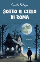 Sotto il cielo di Roma (ANUNNAKI - Narrativa) (Italian Edition) 8868676990 Book Cover