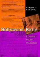 Hollywood Exile, or How I Learned to Love the Blacklist (Texas Film and Media Studies Series) 0292728271 Book Cover