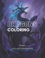 Dragons story and Coloring Dragon Book B0C47TJPYV Book Cover