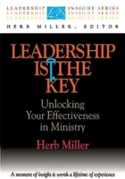 Leadership Is the Key: Unlocking Your Effectiveness in Ministry (Leadership Insight) 0687013755 Book Cover