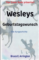 Wesleys Geburtstagswunsch (German Edition) B0FMPJZG95 Book Cover