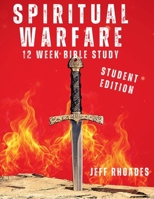 Spiritual Warfare Student Edition: 12-Week Bible Study (Spiritual Warfare Bible Study Series) B0FRNKBH4J Book Cover