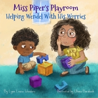 Miss Piper's Playroom: Helping Willie With His Worries B096LS4F8D Book Cover