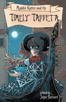 Maddie Hatter and the Timely Taffeta 1928025765 Book Cover